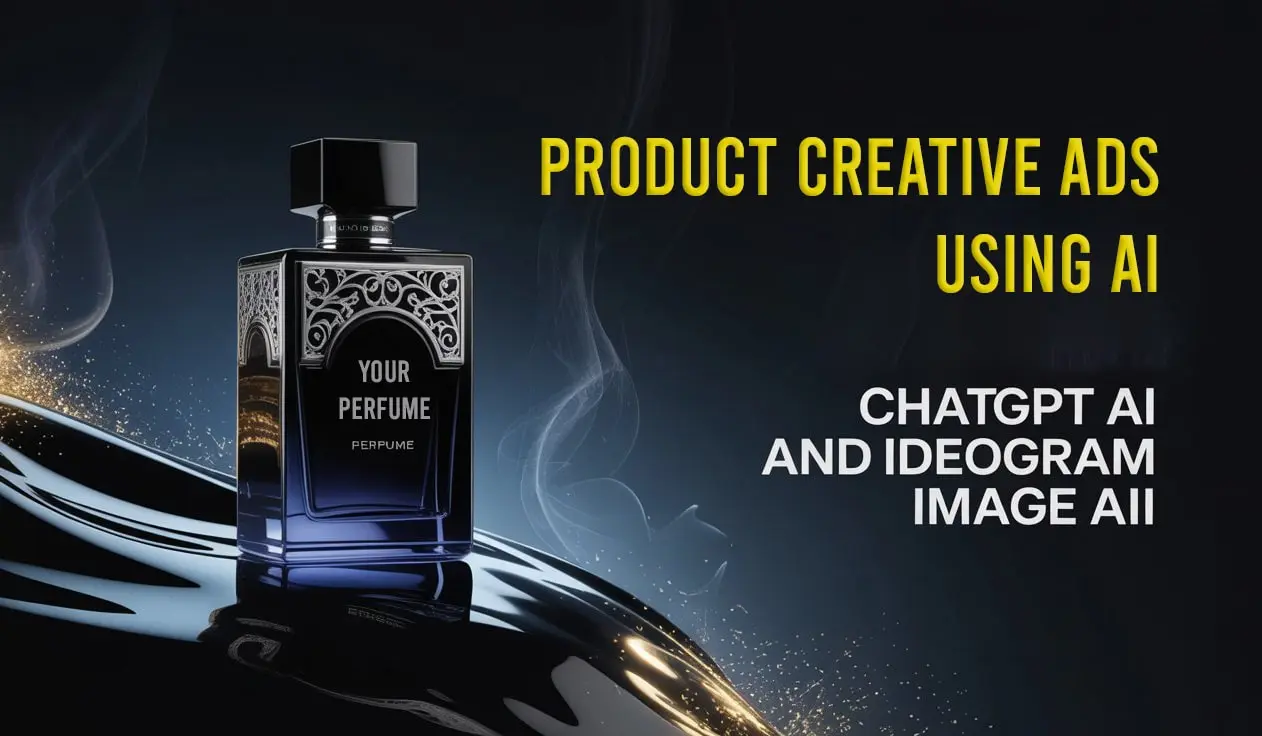 How to Create Stunning Product Creatives Ads Using Chatgpt AI & Image Generating AI